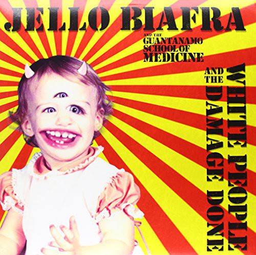 Jello Biafra & The Guantanamo School Of Medicine - White People & The Damage Done [Vinyl] Vinyl Record