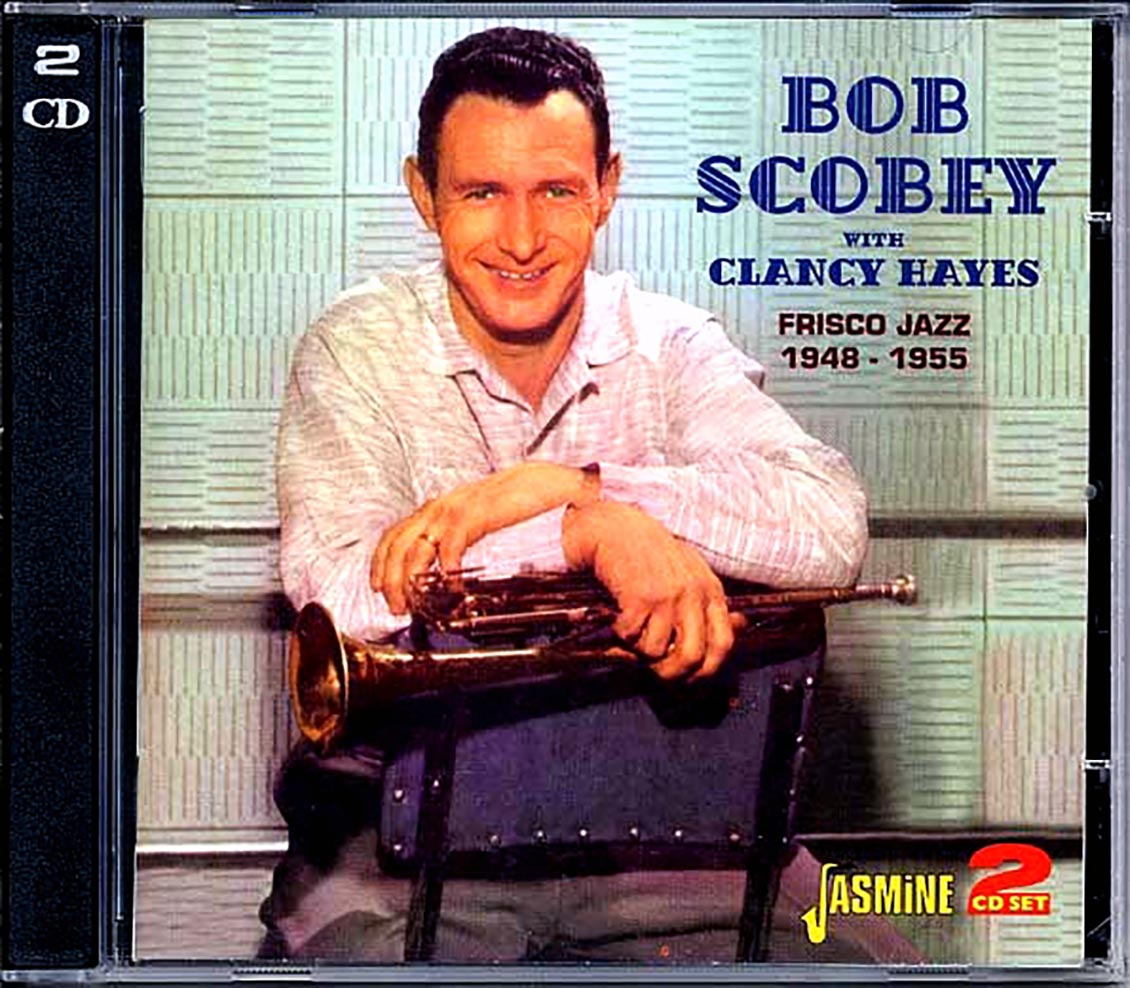 Bob Scobey, Clancy Hayes - Bob Scoby With Clancy Hayes: Frisco Jazz 1948-1955 (51 tracks) (2xCD) Music CD