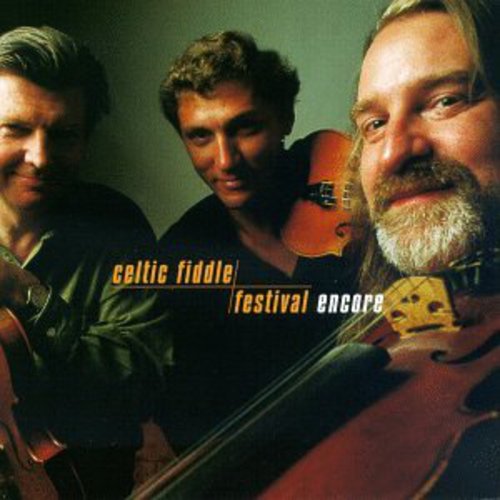 the album cover for Celtic Fiddle Festival - Celtic Fiddle Festival: Encore