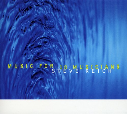 the album cover for S. REICH - Music for 18 Musicians