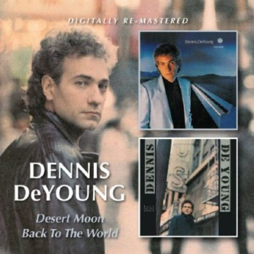 the album cover for Dennis DeYoung - Desert Moon/Back To The World [Import]