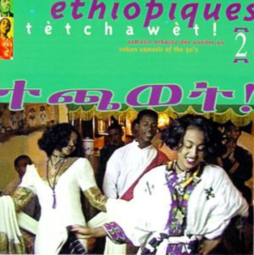 Ethiopiques, Vol. 2: Tetchawet! - Urban Azmaris Of The 90's Music CD