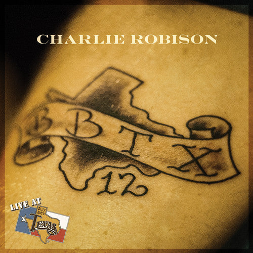 the album cover for Charlie Robison - Live at Billy Bob's Texas