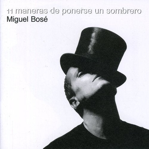 Bose,miguel - Once Maneras De Ponerse Un Sombrero - Music CD