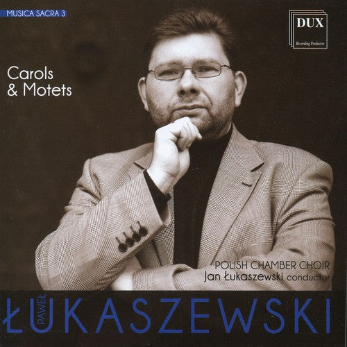 Lukaszewski / Polish Chamber Choir - Musica Sacra 2 - Carols & Motets - Music CD