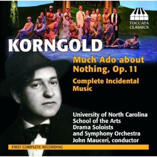 Korngold / University Of North Carolina / Mauceri - Much Ado About Nothing Op 11 - Music CD