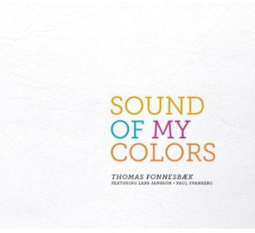 the album cover for Thomas Fonnesbaek - Sound of My Colors