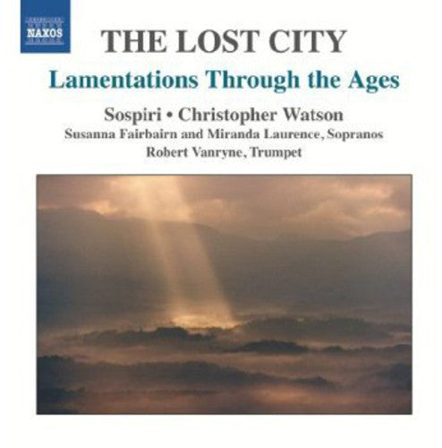the album cover for Sospiri - Lamentations Through the Ages: Lost City