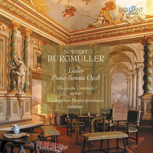 Burgmueller / Contucci / Mastroprimiano - Lieder Piano Sonata Op 8 - Music CD