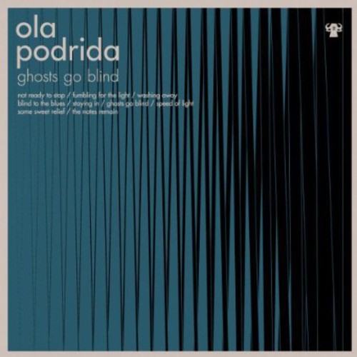 Ola Podrida - Ghosts Go Blind Vinyl Record