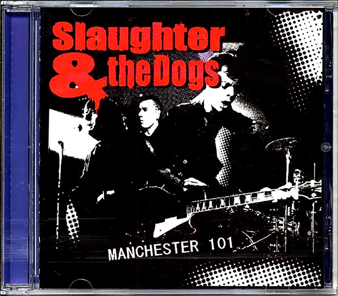 Slaughter & Dogs - Manchester 101 Music CD