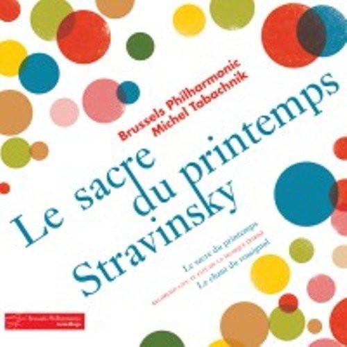 Stravinsky / Brussels Po / Tabachnik - Sacre Du Printemps - Music CD
