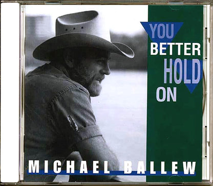 Michael Ballew - You Better Hold On Music CD