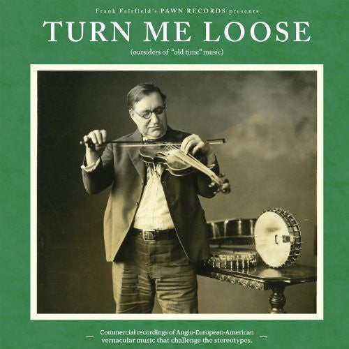 Turn Me Loose - Outsiders Of Old-Time Music [LP] Vinyl Record