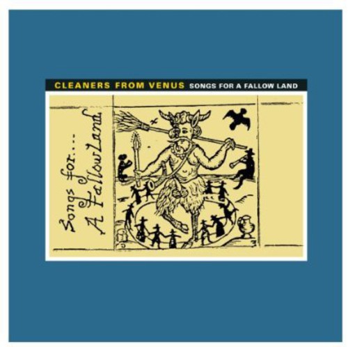 Cleaners from Venus - Songs for a Fallow Land Vinyl Record