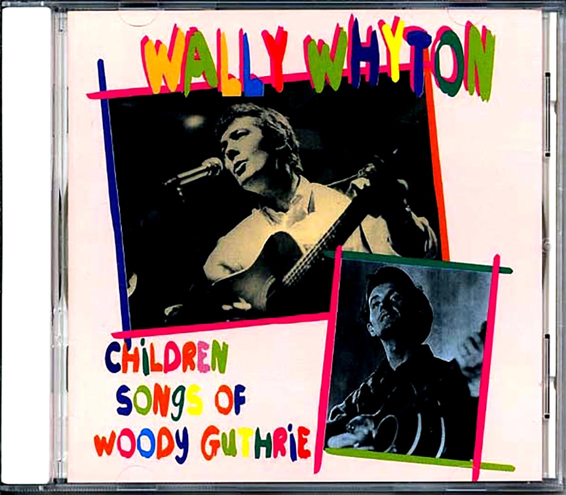 Wally Whyton - Children Songs Of Woody Guthrie Music CD