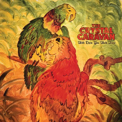 Crystal Caravan - With Them You Walk Alone - Music CD