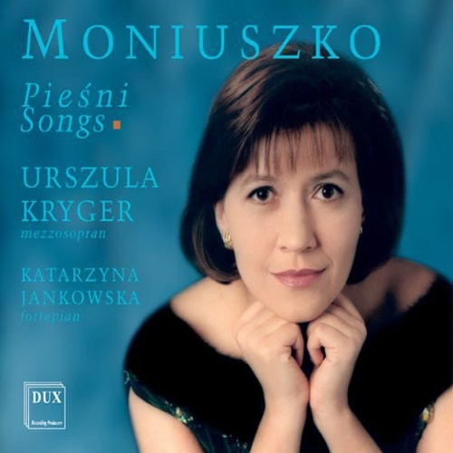 the album cover for Moniuszko / Kryger / Jankowska-Borzykowska - Songs