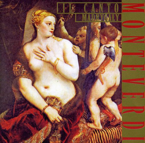 Monteverdi / Il Canto - Madrigals - Music CD