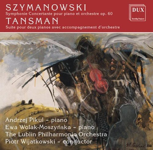 Szymanowski / Tansman / Pikul / Wijatkowski - Symphonie Concertante For Piano & Orchestra Op 60 - Music CD