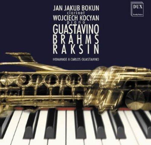 Guastavino / Brahms / Raskin / Bokun / Kocyan - Hommage To Carlos Guastavino - Music CD