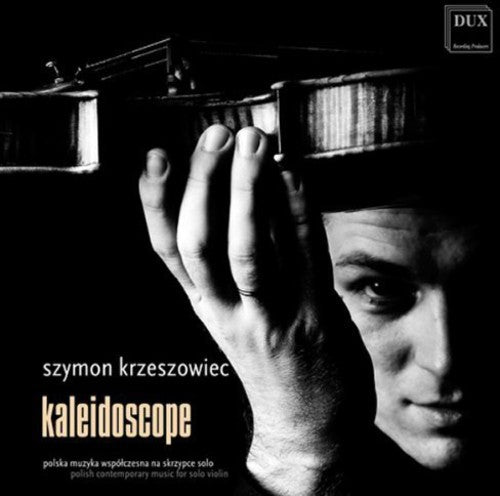 the album cover for Szymon Krzeszowiec - Kaleidoscope