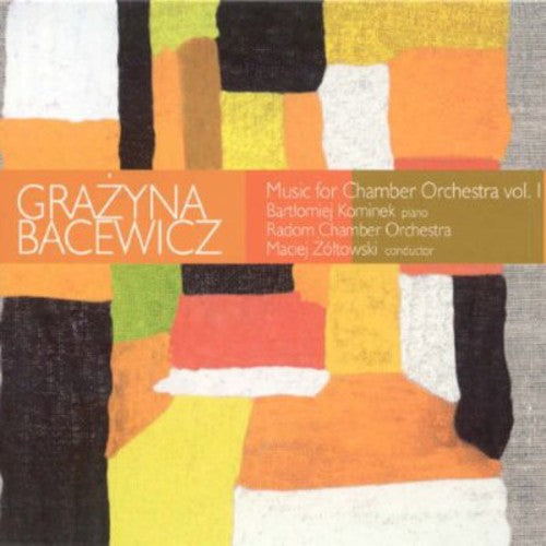 the album cover for Bacewicz / Radom Chamber Orch / Zoltowski - Music for Chamber Orchestra