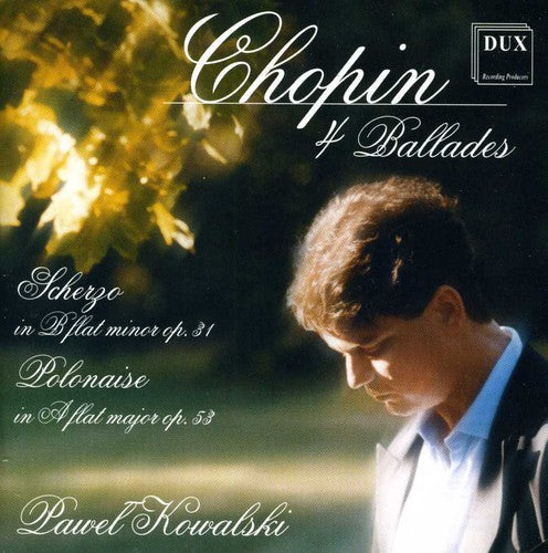 Chopin / Kowalski - Four Ballades - Music CD