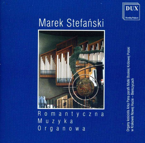 Schumann / Brahms / Rheinberger / Stefanski - Romantic Organ Music - Music CD