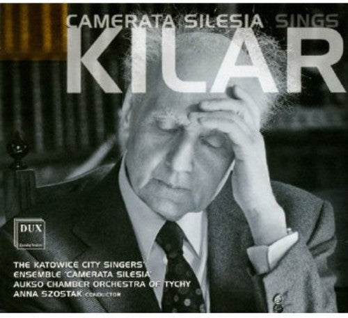 Kilar / Katowice City Singers / Szostak - Camerata Silesia Sings Kilar - Music CD