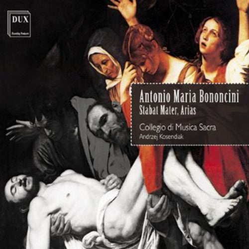 the album cover for Bononcini / Collegio Di Musica Sacra / Kosendiak - Stabat Mater / Arias