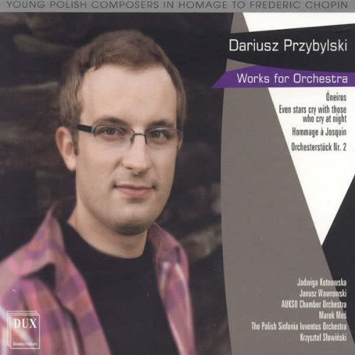 Przybylski / Kotnoska / Aukso Chamber Orchestra - Works For Orchestra - Music CD