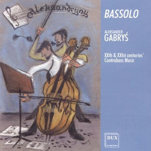 Gabrys,aleksander - Bassolo: 20th & 21st Century Contrabass Music - Music CD