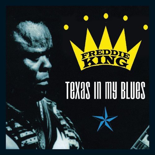 King,freddie - Texas In My Blues - Music CD