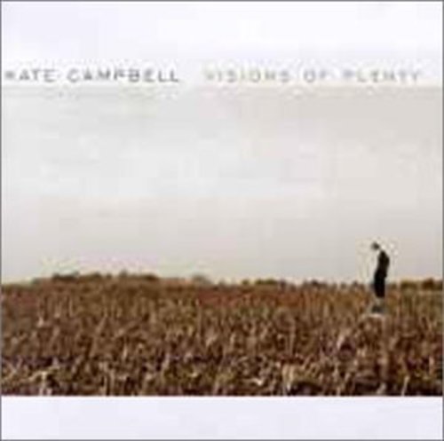 the album cover for Kate Campbell - Visions of Plenty