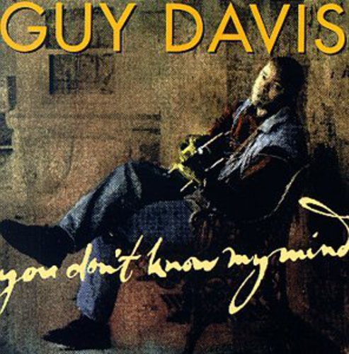 Davis,guy - You Don't Know My Mind - Music CD
