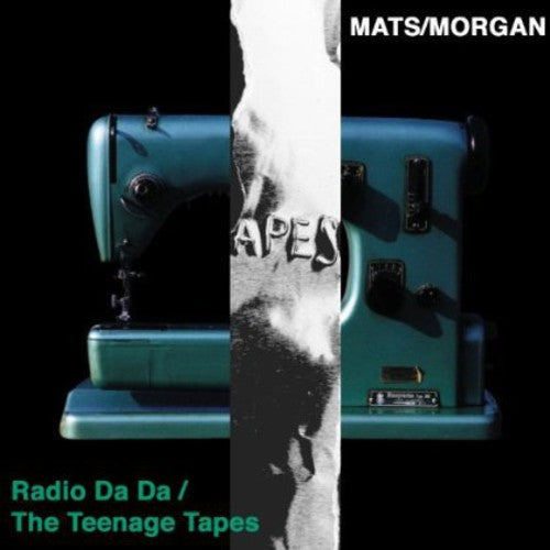 the album cover for Mats - Radio Da Da/The Teenage Tapes