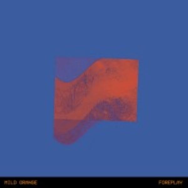 Mild Orange - Foreplay (Uk) [LP] Vinyl Record Album Cover