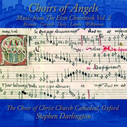Browne / Choir Of Christ Church Cathedral - Choirs Of Angels: Music From The Eton Choirbook 2 - Music CD