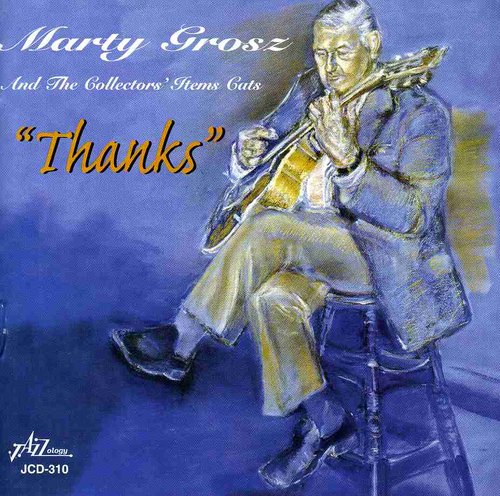 Grosz,marty Collectors Item Cats - Thanks - Music CD