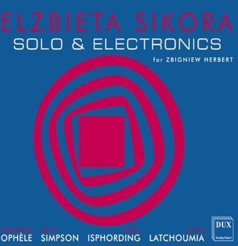 Sikora / Ophele / Simpson / Isphording - Solo & Electronics - Music CD