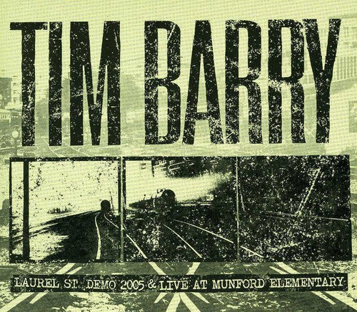 Barry,tim - Laurel St. Demo 2005 & Live At Munford Elementary - Music CD
