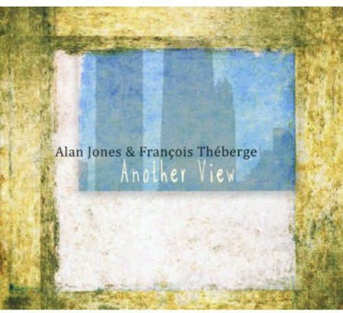 the album cover for Alan Jones & Francoise Theberge - Another View