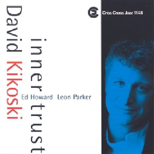Kikoski,david / Howard,ed / Parker,leon - Inner Trust - Music CD