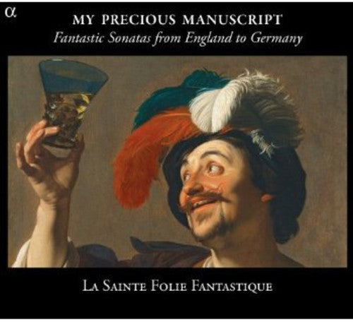 La Sainte-folie Fantastique - Fantastic Sonatas-lost Manuscripts - Music CD