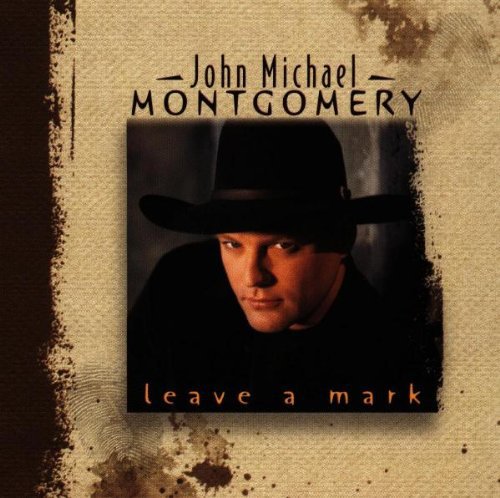 Montgomery,john Michael - Leave A Mark - Music CD