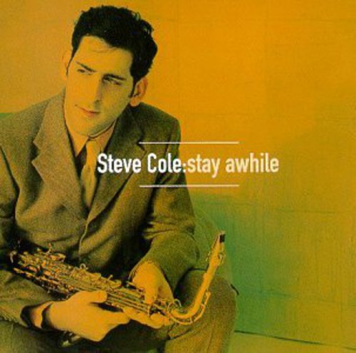 Cole,steve - Stay Awhile - Music CD