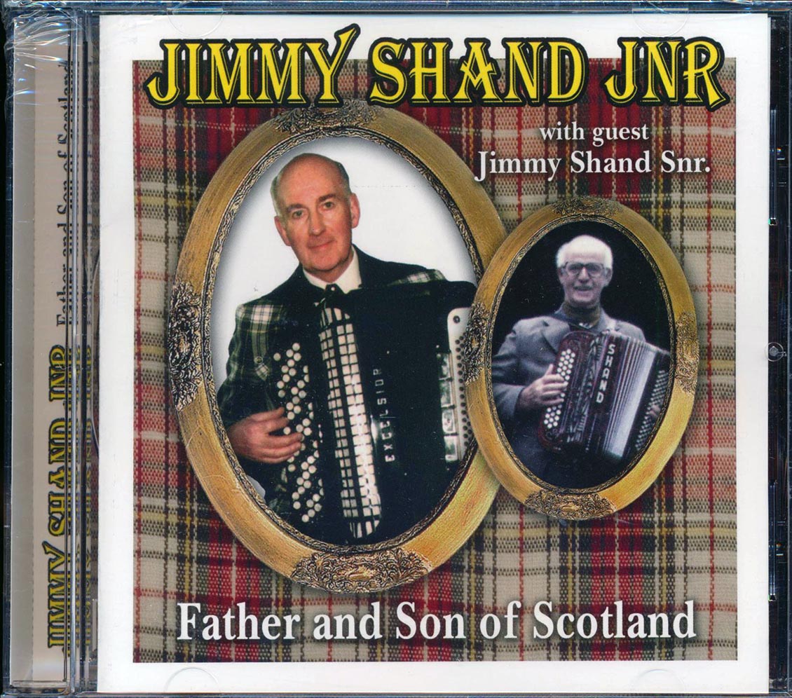 Jimmy Shand Jnr, Jimmy Shand - Father & Son Of Scotland Music CD