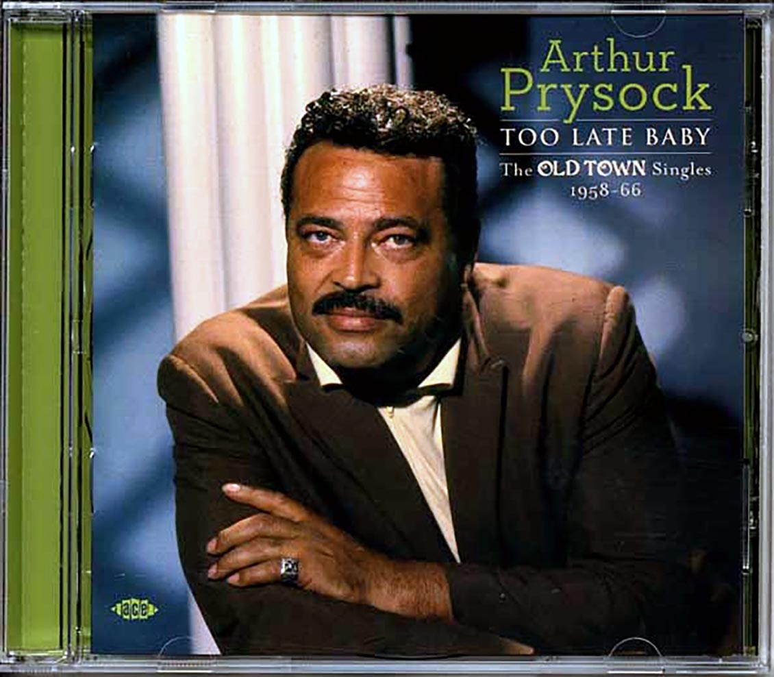 Arthur Prysock - Too Late Baby: The Old Town Singles 1958-66 (24 tracks) Music CD