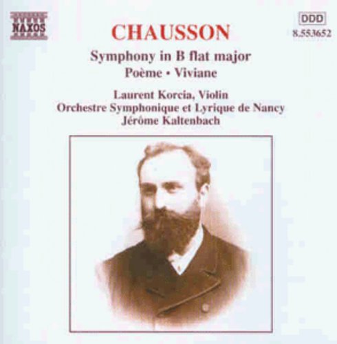 Chausson / Korcia / Nancy Sym Orch / Kaltenbach - Symphony In B Flat Major / Poeme / Viviane - Music CD
